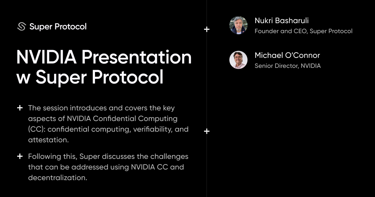 NVIDIA Presentation w Super Protocol